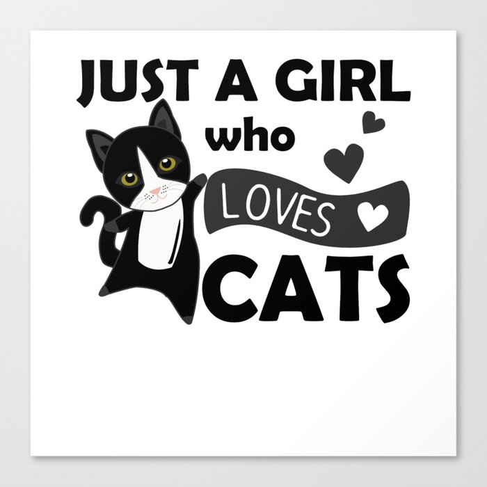 Just a girl who loves Cats Sweet Cat Canvas Print