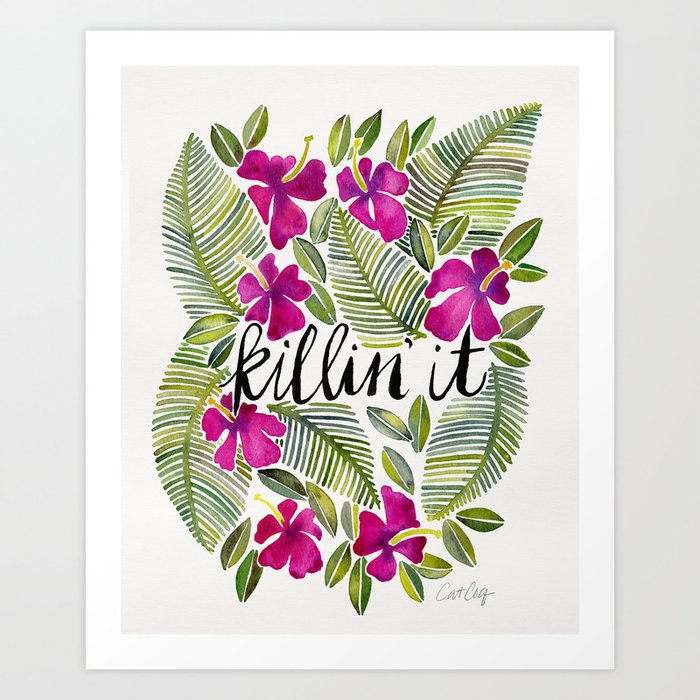 Killin' It – Tropical Pink Art Print