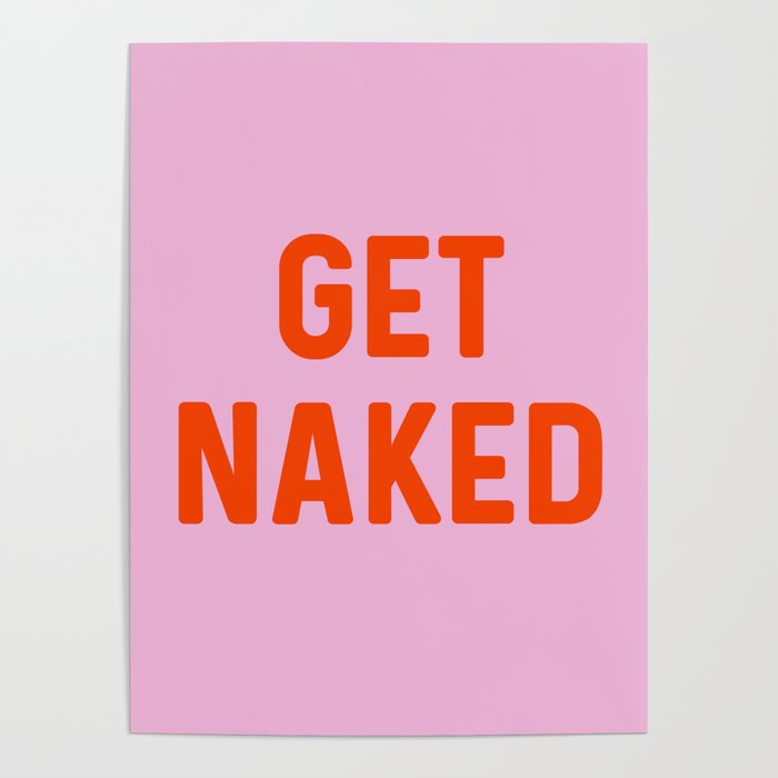 Get Naked, Home Decor, Quote Bathroom, Typography Art, Modern Bathroom Poster