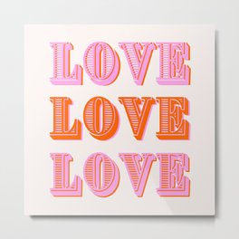 Love Love Love Metal Print