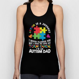 Autism Is A Journey Autism Dad Saying Unisex Tank Top