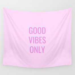 GOOD VIBES ONLY. Wall Tapestry