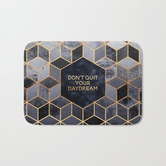 Don't quit your daydream Bath Mat