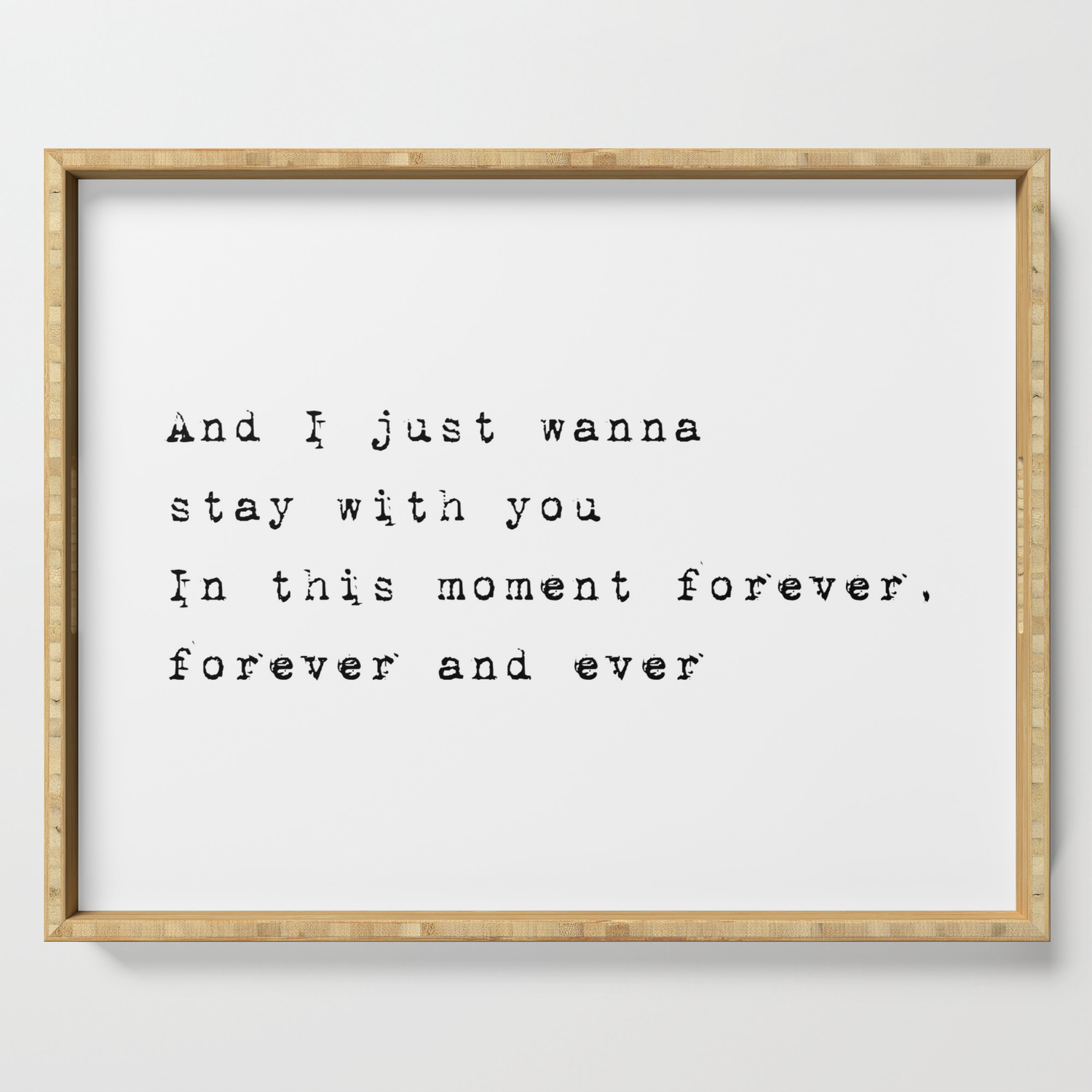 And I Just Wanna Stay With You Lyrics Collection Serving Tray By Missguiguitte Society6 And I Just Wanna Stay With You Lyrics Collection Serving Tray By Missguiguitte Society6
