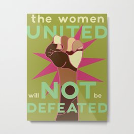 undefeated. Metal Print | Womensrights, Socialissues, Activism, Womxn, Femme, Feministart, Womensmarch, Votingrights, Activistart, Representation 