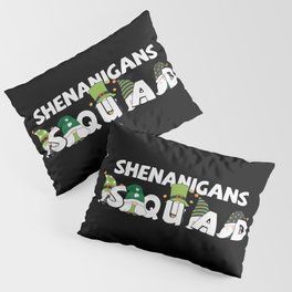 Shenanigans Squad St Patrick's Day Pillow Sham