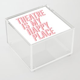 theatre is my happy place  Acrylic Box