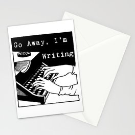 Go Away, I'm Writing (Black/White) Stationery Cards