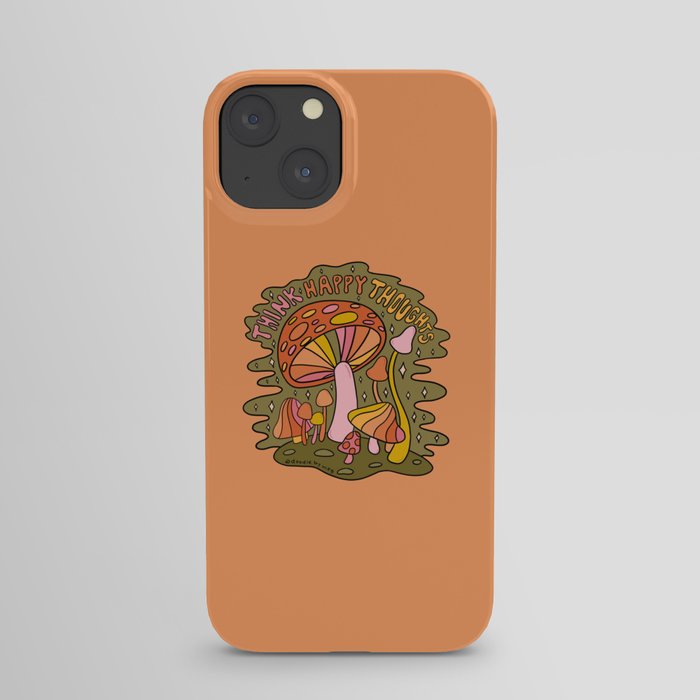 Think Happy Thoughts iPhone Case