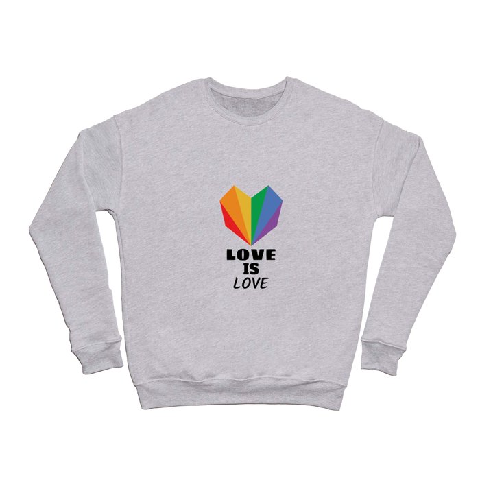 Love is love Crewneck Sweatshirt
