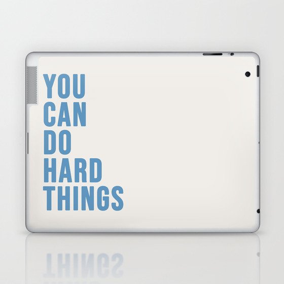 You Can Do Hard Things Cream & Blue Laptop & iPad Skin