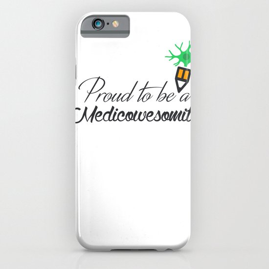 Proud to be a medicowesomite iPhone & iPod Case