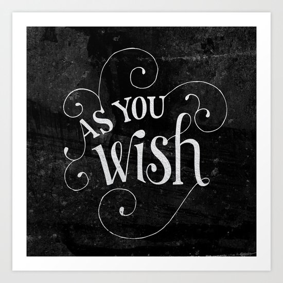 "As You Wish" Princess Bride Lettering Art Print