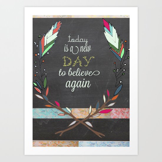 today is a new day Art Print
