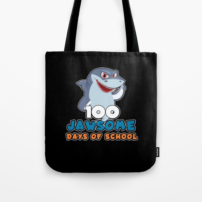 Days Of School 100th Day 100 Jaw Awesome Shark Tote Bag
