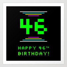 [ Thumbnail: 46th Birthday - Nerdy Geeky Pixelated 8-Bit Computing Graphics Inspired Look Art Print ]