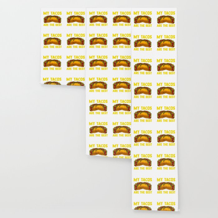 Cute Funny My Tacos Are The Best Hilarious Taco Wallpaper By