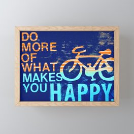 Do More of What Makes You Happy Framed Mini Art Print