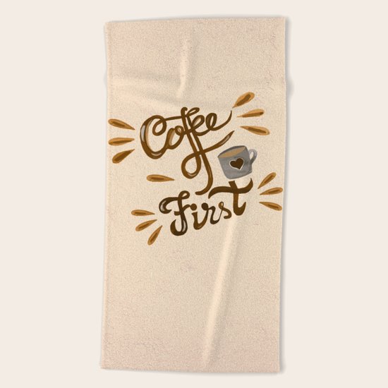Coffee First Beach Towel