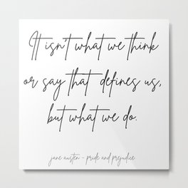 Jane Austen Quote - Pride and Prejudice Metal Print