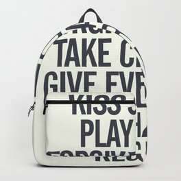 Kiss slowly, play hard, forgive, take chances, give everything, no regrets, positive vibes quote Backpack | Goodvibesart, Typographyinspired, Positivesentence, Typographywallart, Kissslowly, Laughartquote, Playhard, Graphicdesign, Happylife, Takechances 