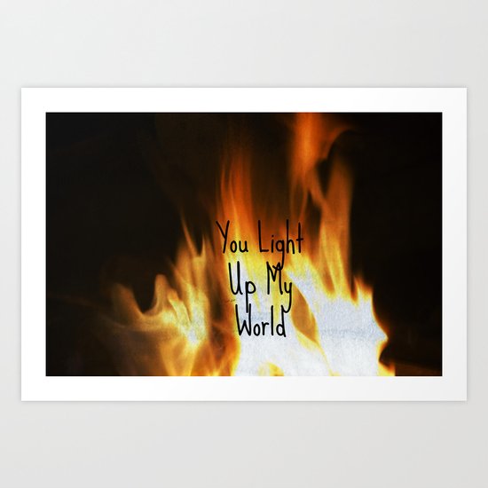 You Light Up My World Art Print