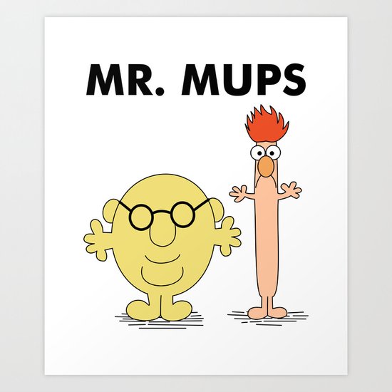 Mr Mups Art Print