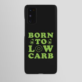 Keto Diet Born to Low Carb Android Case