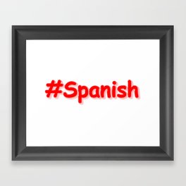 "#Spanish " Cute Design. Buy Now Framed Art Print