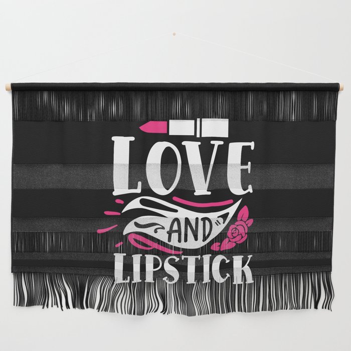 Love And Lipstick Pretty Makeup Beauty Quote Wall Hanging