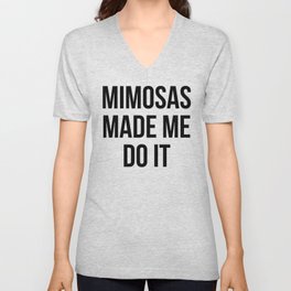 Mimosas Do It Funny Quote V Neck T Shirt