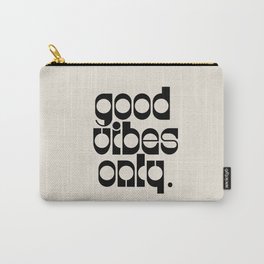 Good Vibes Carry-All Pouch | Vibes, Fun, Quote, Blackandwhite, Mantra, Graphicdesign, Typography, Tagline, Vintage, Good 