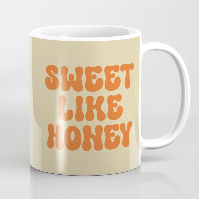 Sweet Like Honey Funny Cute Sarcastic Girly Quote Coffee Mug