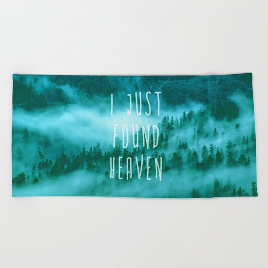 I Just Found Heaven Beach Towel