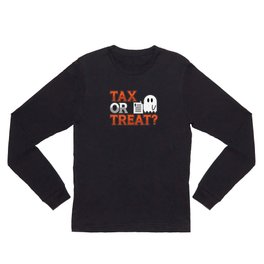 Tax Or Treat, Halloween Tax Assistant Long Sleeve T Shirt