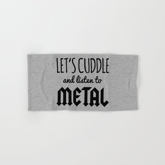 Cuddle Listen To Metal (Heather) Music Quote Hand & Bath Towel