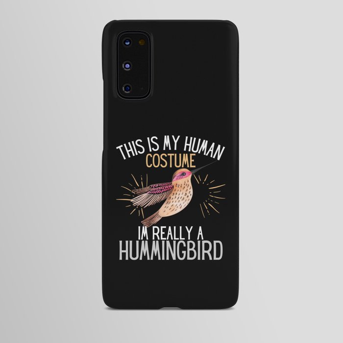 Human Costume Im Really A Hummingbird Android Case