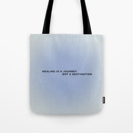 'HEALING IS A JOURNEY'  Tote Bag