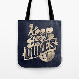 Keep Yer Dukes Up Tote Bag