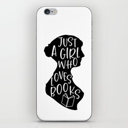 Just A Girl Who Loves Books iPhone Skin