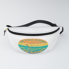 Do You Cook? I'm Hungry Fanny Pack
