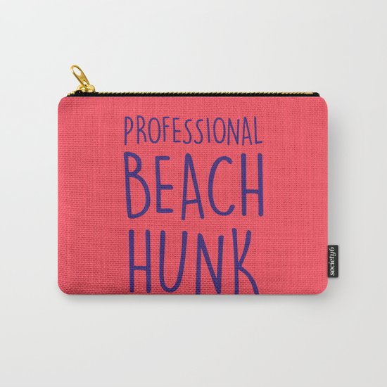 PROFESSIONAL BEACH HUNK Carry-All Pouch
