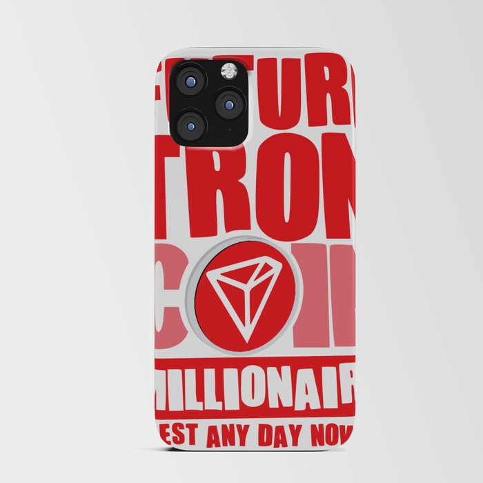 Future Millionaire, Future TRON Coin Millionaire - Est any day now iPhone Card Case