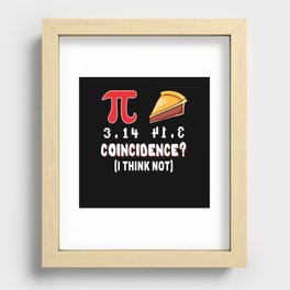 Coincidence Pie Pi Funny Math Meme Nerd Pi Day Recessed Framed Print
