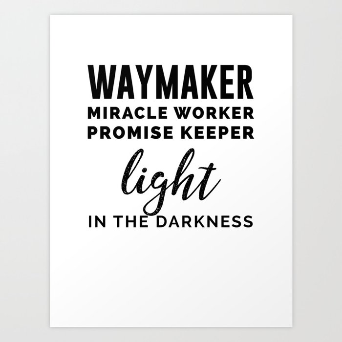 Waymaker - Bible Verses 1 - Christian - Faith Based - Inspirational - Spiritual, Religious Art Print