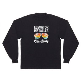 Elevator Installer Off Duty Summer Vacation Shirt Funny Vacation Shirts Retirement Gifts Long Sleeve T Shirt