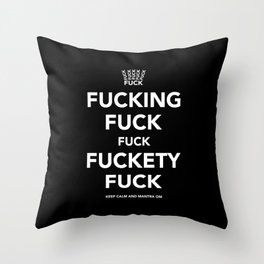 Fucking Fuck Fuck Fuckety Fuck Throw Pillow