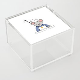 Is the "mouse" broken ? Acrylic Box