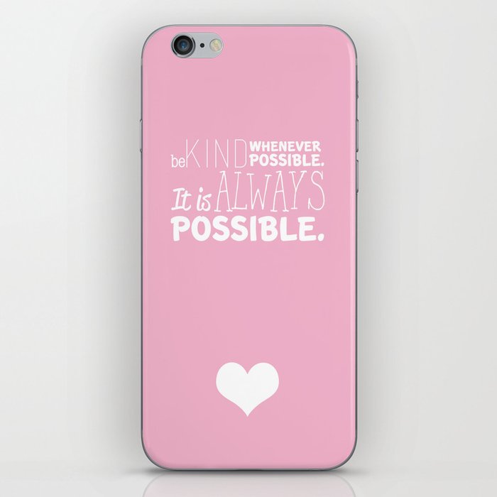 Be Kind Whenever Possible iPhone Skin
