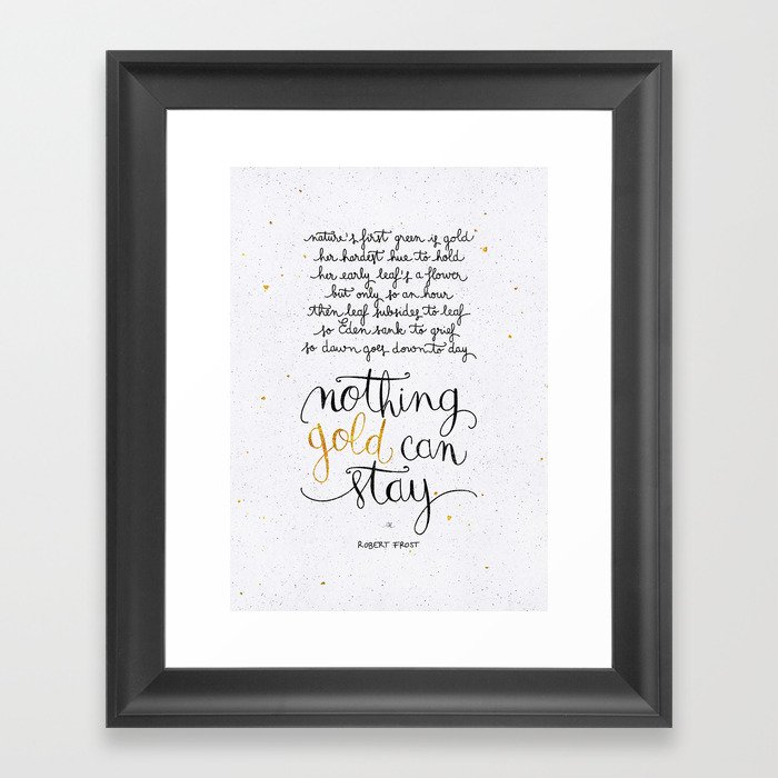 Nothing gold can stay Framed Art Print